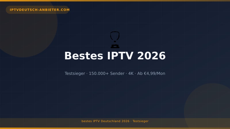 Bestes IPTV Deutschland 2026 – Testsieger Vergleich